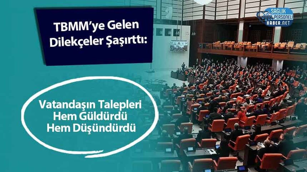 TBMM’ye İletilen Dilekçeler Dikkat Çekti: Vatandaşların İlginç Talepleri